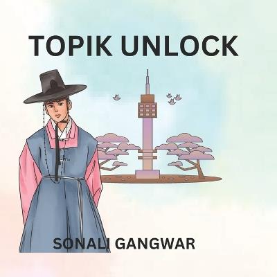 Topik Unlock - Sonali Gangwar - cover