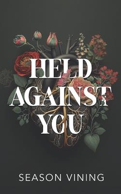 Held Against You - Season Vining - cover