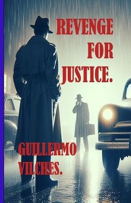 Revenge for Justice - Guillermo Vilches - cover