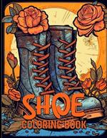 Shoe Coloring Book: Sneakers & Footwears Illustrations For Color & Relaxation