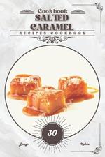 Salted Caramel: Recipes cookbook