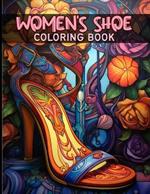 Women's Shoe Coloring Book: Fashionable Ladies Footwear Illustrations For Color & Relaxation