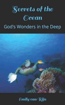 Secrets of the Ocean: God's Wonders in the Deep - Emily Van Rijn - cover