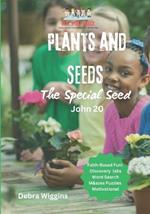 Plants and Seeds STEM Activity Book: The Special Seed (John 20)