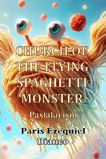 Church of the Flying Spaghetti Monster: Pastafarism