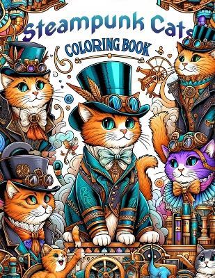 Steampunk Cat coloring book: with animal themes, clear and diverse images, many different genres..colouring For Adult - Eileen Massey Art - cover
