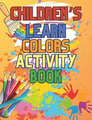 SpectraBlast Learn Colors Coloring Book: A Unique 40-Page Journey into the World of Colors for Kids! - C J Phillips - cover