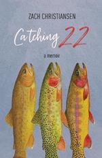 Catching 22