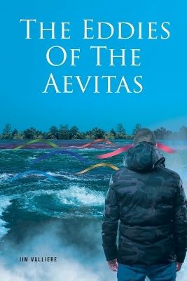 The Eddies Of The Aevitas - Jim Valliere - cover