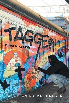 Tagger: Bearing Witness - Anthony S - cover