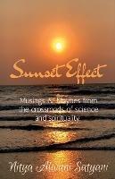 Sunset Effect: Musings & Maybes from the crossroads of science and spirituality