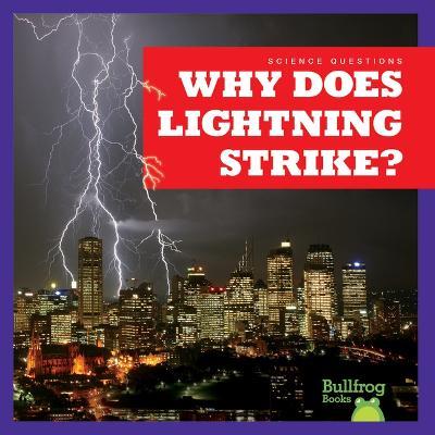 Why Does Lightning Strike? - Megan Cooley Peterson - cover