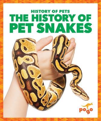 The History of Pet Snakes - Alicia Z Klepeis - cover