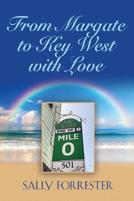 From Margate to Key West with Love - Sally Forrester - cover