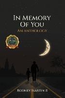 In Memory of You: An Anthology - Rodney Martin II - cover