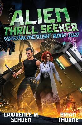 Alien Thrill Seeker - Lawrence M Schoen,Brian Thorne - cover