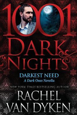 Darkest Need: A Dark Ones Novella - Rachel Van Dyken - cover
