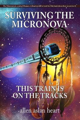 Surviving The Micronova: This Train Is On The Tracks - Allen Heart - cover