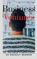 Business Ventures - Abhishek Venkteshwar,Bhargavi D Hemmige - cover