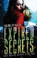 Expired Secrets - Lisa Phillips - cover