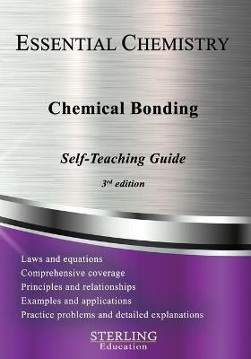 Chemical Bonding: Essential Chemistry Self-Teaching Guide - Sterling Education - cover