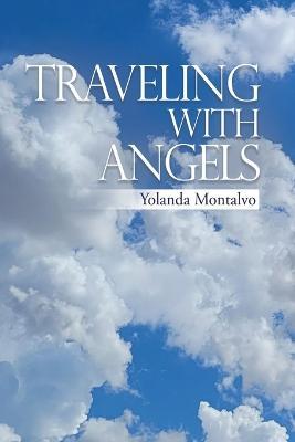 Traveling with Angels - Yolanda Montalvo - cover