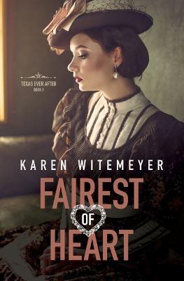 Fairest of Heart - Karen Witemeyer - cover
