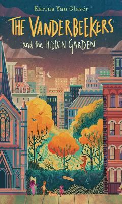 The Vanderbeekers and the Hidden Garden - Karina Yan Glaser - cover