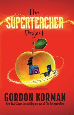 The Superteacher Project - Gordon Korman - cover