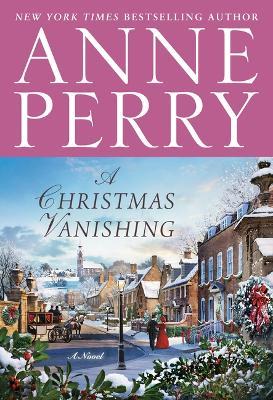 A Christmas Vanishing - Anne Perry - cover