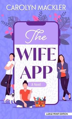 The Wife App - Carolyn Mackler - cover