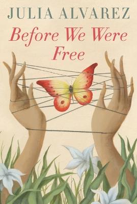Before We Were Free - Julia Alvarez - cover