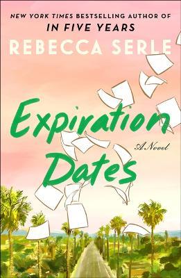 Expiration Dates - Rebecca Serle - cover