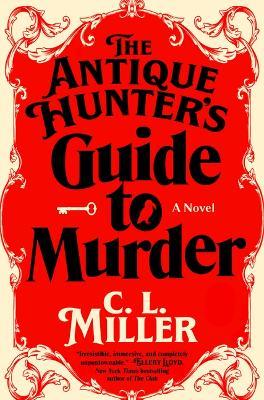 The Antique Hunter's Guide to Murder - C L Miller - cover