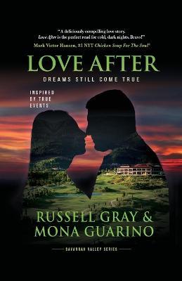 Love After: Dreams Still Come True - Russell Gray,Mona Guarino - cover