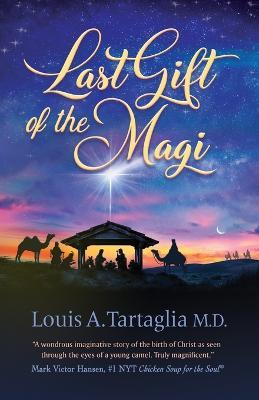 Last Gift of the Magi: A Christmas Parable for All Seasons - Louis Tartaglia - cover