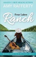 Four Lakes Ranch: Montana Country Inn Romance Novel. Book 5 - Amy Rafferty - cover