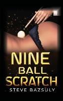 Nine Ball Scratch - Steve Bazsuly - cover