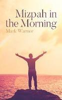 Mizpah in the Morning - Mark Warner - cover