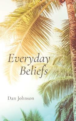 Everyday Beliefs - Dan Johnson - cover