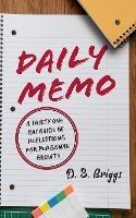 Daily Memo: A Thirty One Day Guide of Reflections for Personal Growth - David Briggs - cover