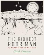 The Richest Poor Man / El Hombre Pobre Mas Rico