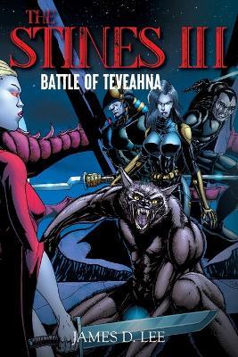 The Stines III: Battle of Teveahna - James D Lee - cover