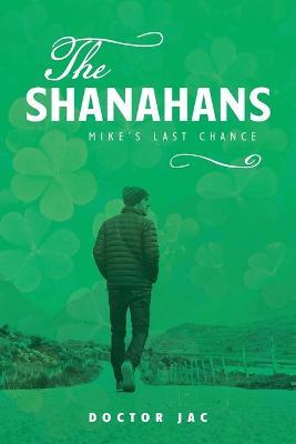 The Shanahans: Mike's Last Chance - John Fitzenz - cover