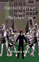 Firenze Stone and The Tying of Lives - Siyona Dey - cover