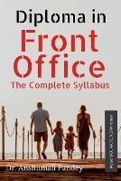Diploma in Front Office The Complete Syllabus - Anshumali Pandey - cover