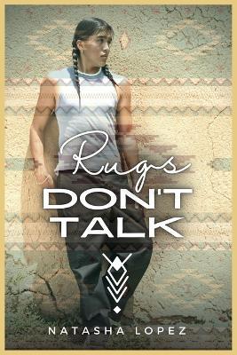 Rugs Don't Talk - Natasha Lopez - cover