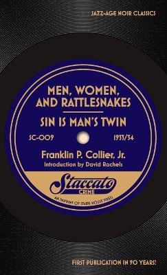 Men, Women, and Rattlesnakes / Sin is Man's Twin - Franklin P Collier - cover