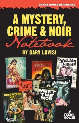 A Mystery, Crime & Noir Notebook - Gary Lovisi - cover