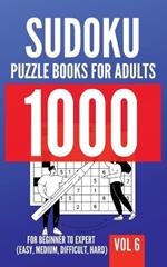 1000 Sudoku Puzzle Books For Adults For Beginner To Expert (Easy, Medium, Difficult, Hard) Vol 6